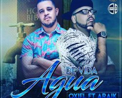 AGUA DE VIDA OXIEL FT ARAIK