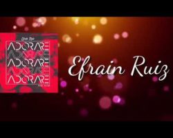 Adoraré – Efraín Ruiz