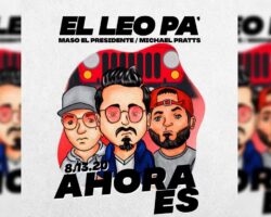 Ahora Es – El Leo Pa’ Feat. Maso El Presidente & Michael Pratts (Video Oficial)